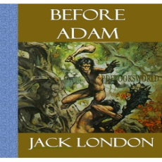 Before Adam Before Adam